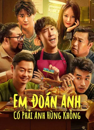 Em đoán anh có phải anh hùng không