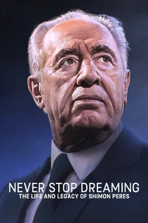Không ngừng ước mơ: cuộc đời và di sản của shimon peres